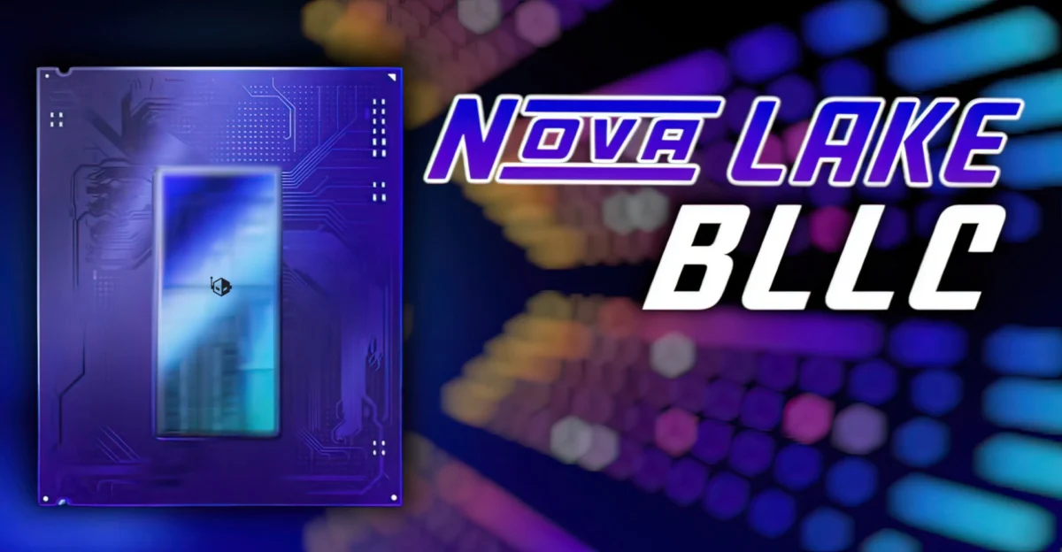 Intel’s Answer to AMD X3D Leaked: Nova Lake “bLLC” CPUs Pack Up To 38% More Cache Than Ryzen 9950X3D2